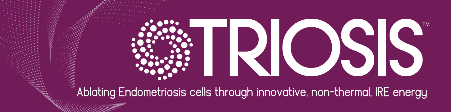 Triosis - Ablating Endometriosis cells through innovative, non-thermal, IRE energy